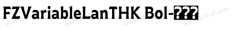 FZVariableLanTHK Bol字体转换
